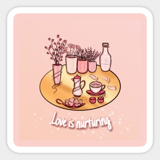 Love is nurturing Sticker